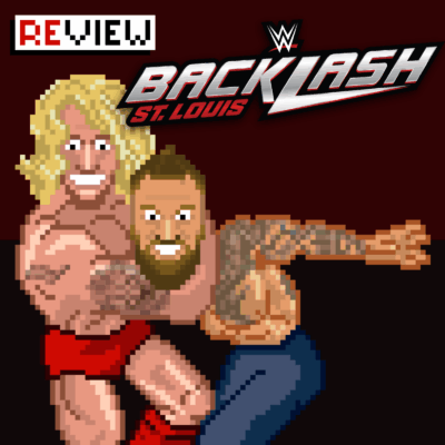 #306 WWE Backlash-Review: War das nötig?