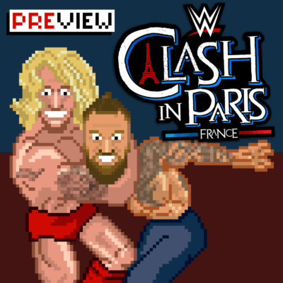 #318 WWE Clash in Paris-Preview: La Vision und unsere Vision für Roman Reigns + Unboxing deluxe!