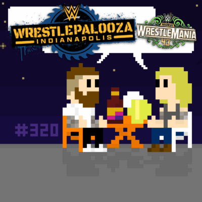 #320 WWE Wrestlepalooza-Preview, AJ Lee Comeback und Saudi-Arabien-Dreck