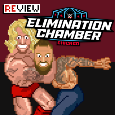 #337 WWE Elimination Chamber Review: CM Punk ist nur 1,5 Jahre älter als Randy Orton
