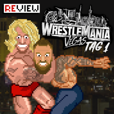 #344 WrestleMania 42 Review Tag 1: Wir haben es nicht gefühlt