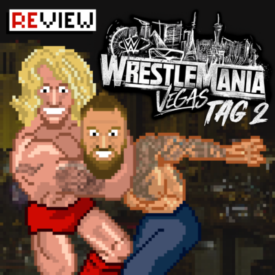 #345 WrestleMania 42 Review Tag 2: Wir haben es gefühlt!