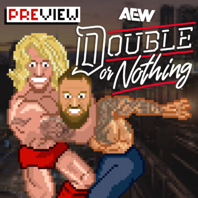 #348 AEW Double or Nothing Preview: Welch ein Momentum für AEW!