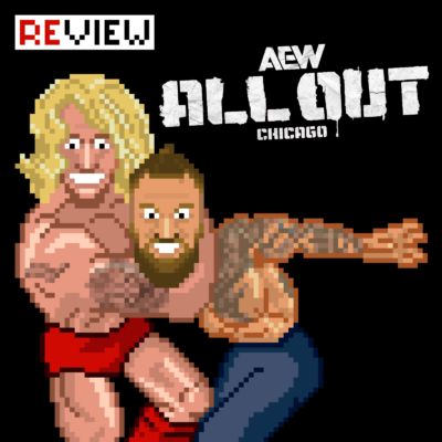 #360 PAC Tribute und AEW All Out 2026 Review