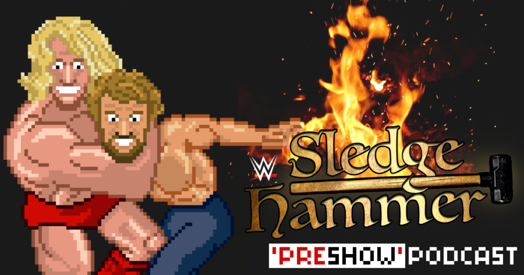 042 WWE SledgehammerPreview Das beste WrestlingEvent aller Zeiten