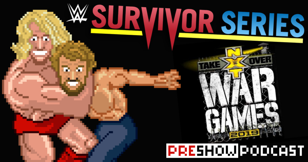 #052 WWE Survivor NXT TakeOver War Series Games Preview Invasion