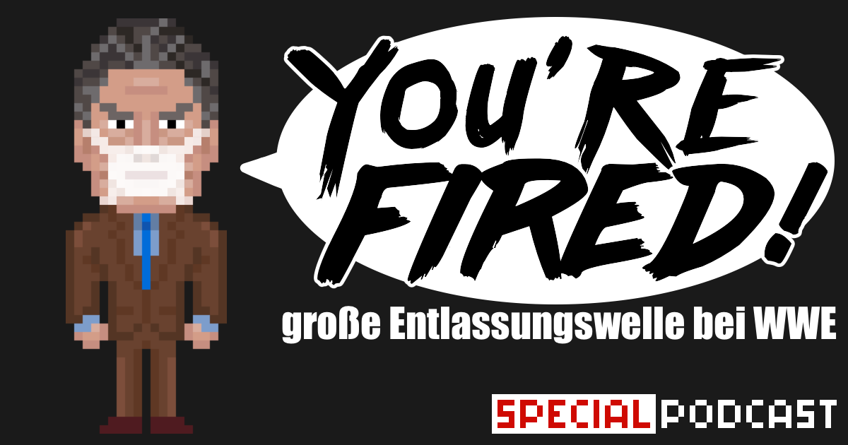 WWE Entlassungswelle – Special Podcast | SCHWITZKASTEN | Pro Wrestling Podcast | www.schwitzcast.de