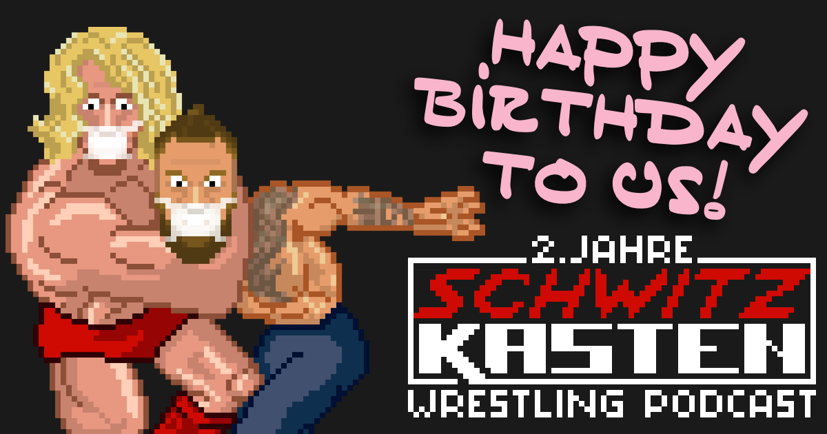 Q&A Special Birthday Podcast | SCHWITZKASTEN | Pro Wrestling Podcast | www.schwitzcast.de