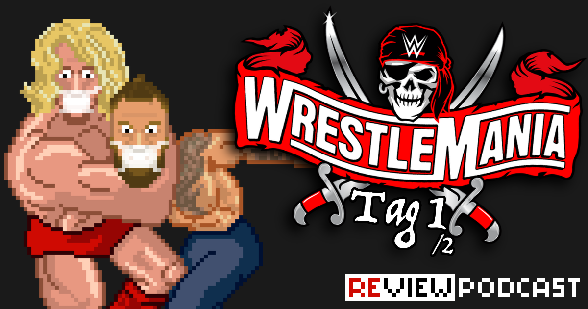 WWE WrestleMania 37 Review Podcast Night 1 | SCHWITZKASTEN Pro Wrestling Podcast | www.schwitzcast.de