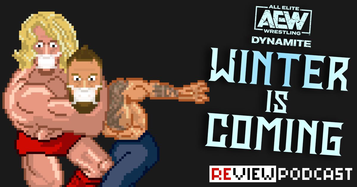 AEW Dynamite: Winter Is Coming Review Podcast | SCHWITZKASTEN Pro Wrestling Podcast | www.schwitzcast.de