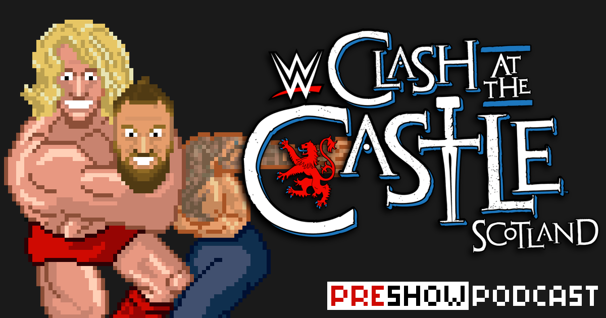 WWE Clash at the Castle: Scotland Preview Podcast | SCHWITZKASTEN | Pro Wrestling Podcast | www.schwitzcast.de