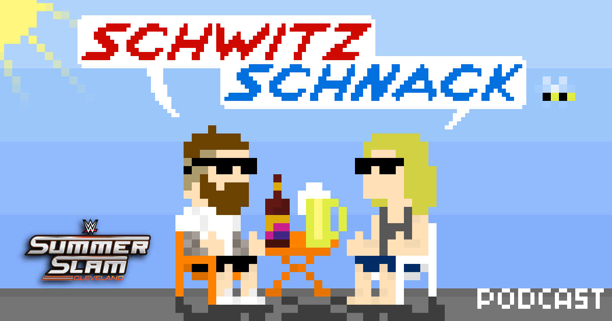 SchwitzSchnack x SummerSlam Cleveland Special Podcast | SCHWITZKASTEN Pro Wrestling Podcast | www.schwitzcast.de