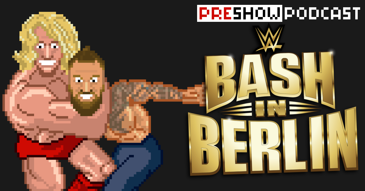 WWE Bash in Berlin Preview Podcast | SCHWITZKASTEN | Pro Wrestling Podcast | www.schwitzcast.de