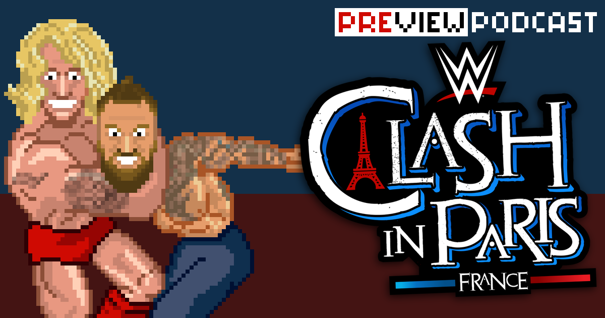 WWE Clash in Paris Preview Podcast | SCHWITZKASTEN Pro Wrestling Podcast | www.schwitzcast.de