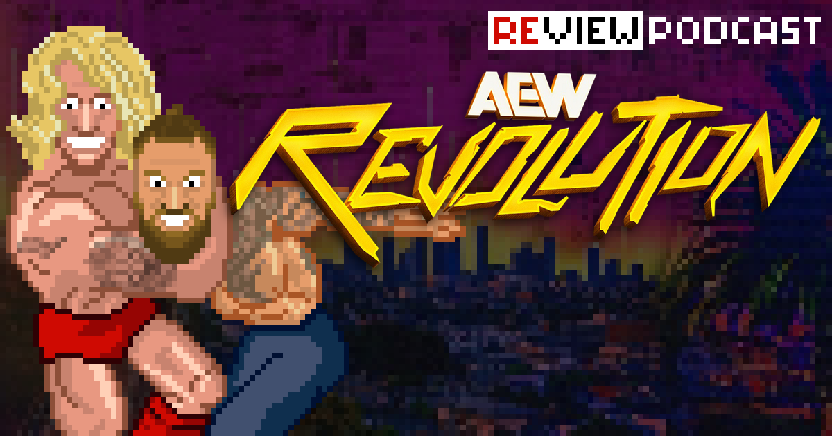 AEW Revolution Review Podcast | SCHWITZKASTEN Pro Wrestling Podcast | www.schwitzcast.de