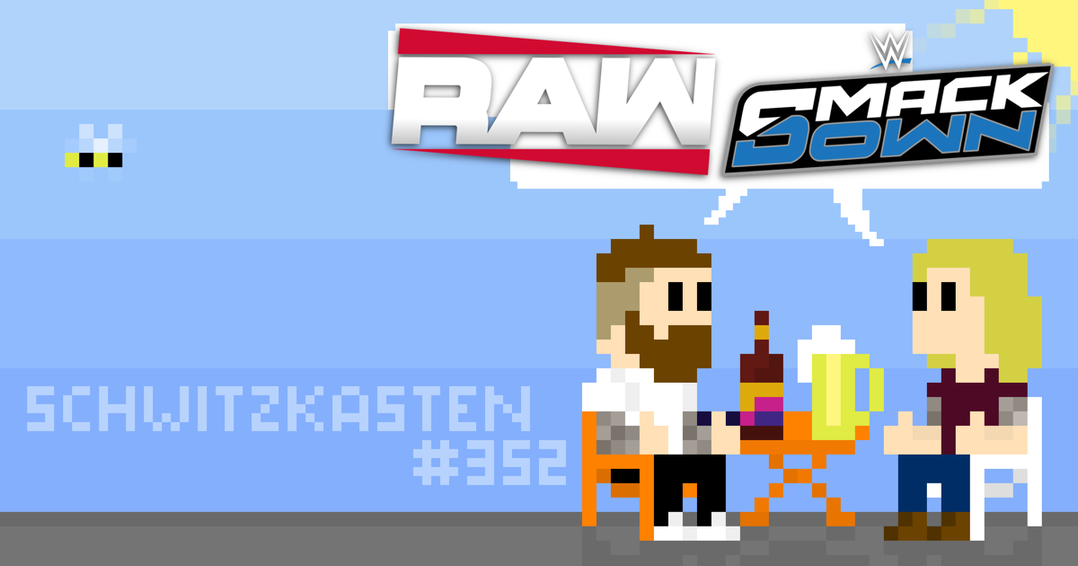 SchwitzSchnack | WWE RAW, SmackDown | SCHWITZKASTEN Pro Wrestling Podcast | www.schwitzcast.de