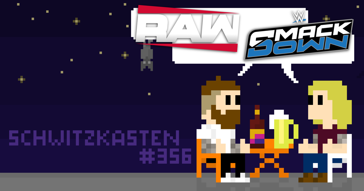 SchwitzSchnack | WWE RAW & SmackDown Review | SCHWITZKASTEN Pro Wrestling Podcast | www.schwitzcast.de