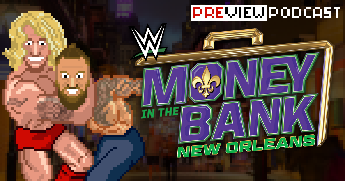 WWE Money in the Bank New Orleans Preview Podcast | SCHWITZKASTEN Pro Wrestling Podcast | www.schwitzcast.de