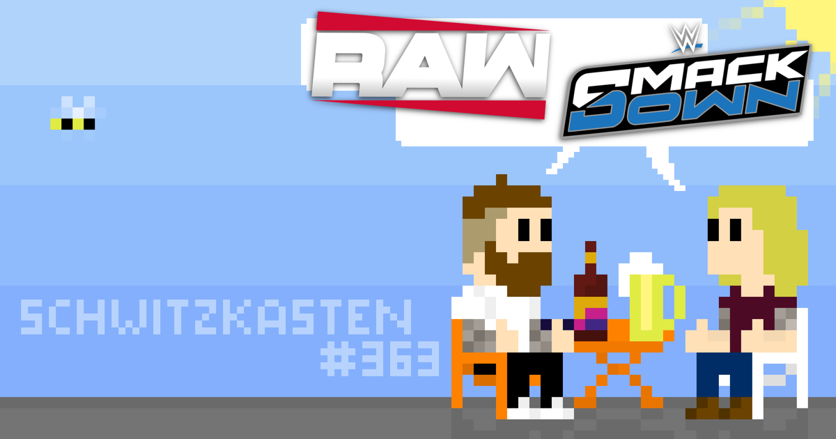 SchwitzSchnack | WWE RAW & SmackDown Review | SCHWITZKASTEN Pro Wrestling Podcast | www.schwitzcast.de